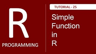 How to write a First Simple Function in R : Tutorial # 25
