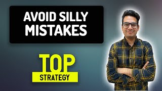 How to Avoid Silly Mistakes at JEE Exam | IIT JEE Preparation Top Strategy | Anup Sir | MathonGo