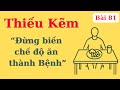 Thiếu KẼM (ZinC) biểu hiện “Rõ như ban ngày” nhưng dễ nhầm lẫn, bỏ qua (sự thật khiến bạn ngỡ ngàng)