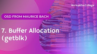 7. Buffer Cache Allocation || Scenarios || getblk() brelse() || Maurice Bach || KLU || Madhav PVL