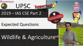 Expected Questions on Wildlife & Agriculture 2019 - Part 2 (UPSC CSE/RRB/SSC/IBPS)