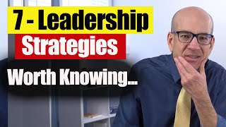 7 Leadership Strategies Worth Knowing