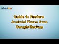 Guide to Restore Android Phone from Google Backup