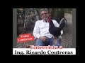 Entrevista Exclusiva al Ing. Ricardo Contreras *Traba Contreras*