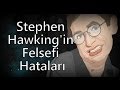 Stephen Hawking'in Hataları - Bilim Adamları ve Felsefe - Enis Doko