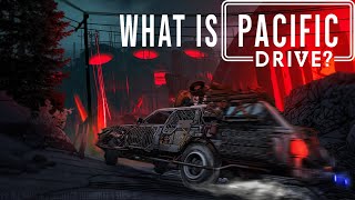 What is Pacific Drive?