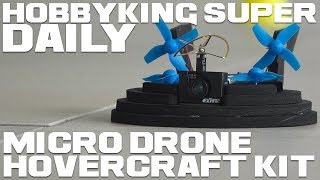 Micro Drone Hovercraft Kit (Whoover) - HobbyKing Super Daily