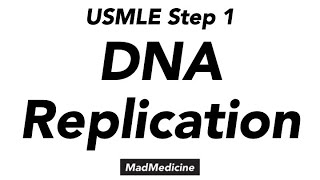 DNA Replication - Biochemistry (USMLE Step 1)