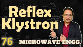 Reflex Klystron (Basics, Structure, Working, Applegate Diagram, Parameters & Applications) Explained