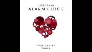 Jared Evan - Alarm Clock (feat. Marc E Bassy \u0026 Yonas)