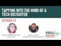 Ep 33 - What Tech Recruiting Really Looks Like with Loren Guerra