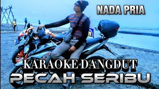 Karaoke dangdut PECAH SERIBU || NADA PRIA