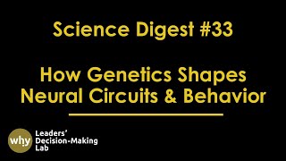 Science Digest | Ep 33 How Genetics Shapes Neural Circuits and Behavior