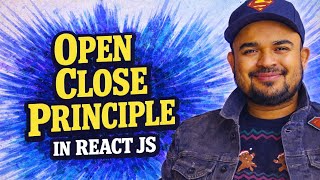Open Close Principle - SOLID Principles in React JS