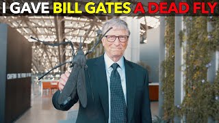 Why I Gave Bill Gates A Dead Fly