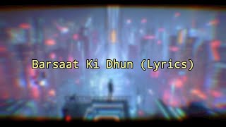 Sun Sun Barsaat Ki Dhun (Lyrics) | Barsaat Ki Dhun | Lyrics