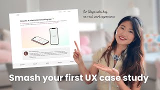 How to Write a UX Case Study That Gets You Hired | Entry Level Guide