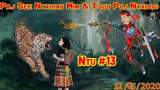 [ Paj See Ntxhiav Mim  Nuj Sis Loob \u0026 Tsov Poj Ntxoog ] Tub Tua Tsov Ntu #13 Action Story