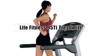 Life Fitness 95Ti Treadmill
