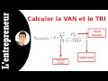 Calculer la VAN et le TRI sur Excel (+ application)