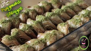 Kaymaklı Fıstıklı ŞÖBİYET/ Antep Usulü Baklava Nasıl Yapılır?/ŞEFFAF MUTFAK