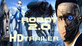 Robot 2 Trailer | Robot 2.0  HD trailer 2018 | Rajinikanth, Akshay kumar |  Amy Jackson | Fanmade