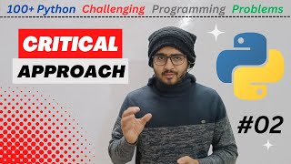Critical Approach in Problem Solving | 100+ Python challenging programming problems in Marathi #02