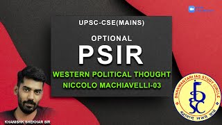 WESTERN POLITICAL THOUGHT | NICCOLO MACHIAVELLI | PART 03 | PSIR | OPTIONAL | DHANWANTARI IAS