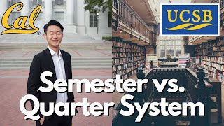 SEMESTER VS QUARTER SYSTEM: WHICH IS RIGHT FOR YOU? UCSB to Berkeley [Study Hall College Consulting]