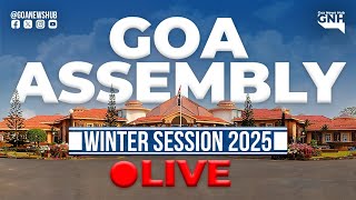 GOA ASSEMBLY LIVE🔴 | WINTER SESSION 2025 | Day 02 | 2nd Half | 07/02/2025 | 🔴 GNH_ LIVE