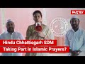 FACT CHECK: Viral Video Shows Chhattisgarh SDM Nikita Singh Participate in Prayers in Mosque?