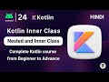 Kotlin Nested Class | Nested class in Kotlin | Kotlin inner class | Kotlin tutorial #kotlincourse