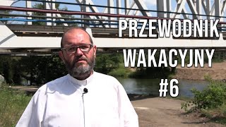 Most | PRZEWODNIK WAKACYJNY #6