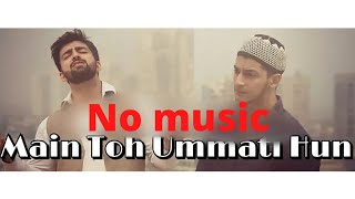 Main to ummati hoon - naat| No music version| Danis and Dawar |