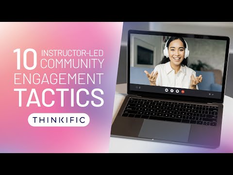 10 Instructor-Led Tactics for Community Engagement – Course 4.2 Thriving Communities