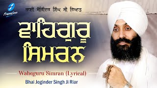 Waheguru Simran Bhai Joginder Singh Riar | New Shabad Gurbani Kirtan 2023 Lyrical New Shabad Kirtan