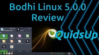 Bodhi Linux 5.0.0 Review – Ubuntu with Lightweight Moksha Desktop