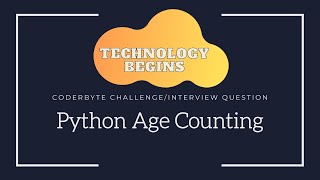 Coder Byte Challenge/Interview Question - Python Age Counting
