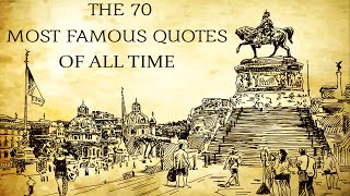 The 70 Most Famous Quotes of All Time  - Quotation & Motivation @QuotationMotivation1