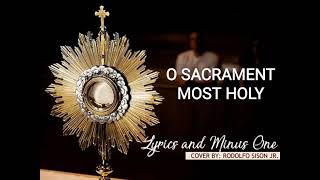 O Sacrament Most Holy [Lyrics and Minus One]