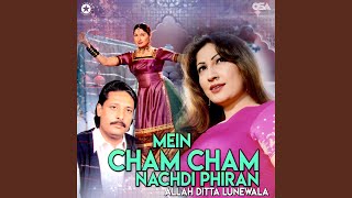 Mein Cham Cham Nachdi Phiran