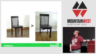MountainWest RubyConf 2015 - The How and Why of Ruby