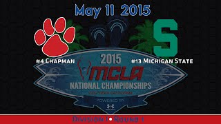 2015 MCLA National Championships: RD1: #4 Chapman v #13 Michigan State