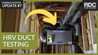 Luxury Home Heat Recovery Ventilator Duct Testing! Whistler Emerald Estates Update #7