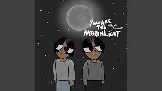 You are the Moonlight (feat. yvungjake)