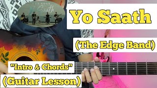 Yo Saath - The Edge Band | Guitar Lesson | Intro \u0026 Chords | (Plucking)