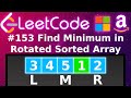 [Animated] LeetCode 153 Find Minimum in Rotated Sorted Array | Blind 75 | Binary Search