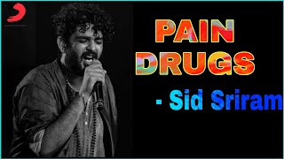 Sid Sriram Songs | Pain Drugs | Love Failure songs tamil | depression drug songs | sonymusictamil |