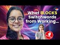 The BIGGEST Reason Switchwords may not be working for you. Expert Nehaa Shaah shares