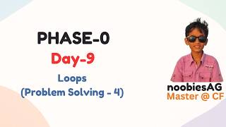 Day-9 | Loops Problem Solving - 4 | PHASE-0